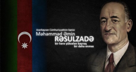 Azerbaycan Cumhuriyeti’nin kurucularından Mehmet Emin Resulzade’nin doğumunun 138. yıl dönümü