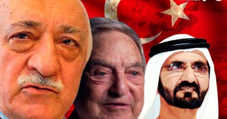 BAE, SOROS ve FETÖ: Şer ittifakının Türkiyeye yönelik yeni planı!