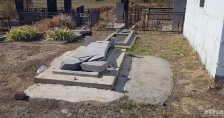 Gürcistan`da Azerbaycanlıların mezarları tahrip edildi