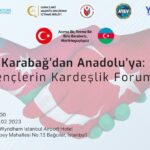 Karabağ`dan Anadolu`ya: Gençlerin İstanbul Forumu başladı
