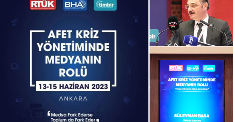 TİMBİR, RTÜK ve Birlik Haber Ajansı “Afet Kriz Yönetiminde Medyanın Rolü” Sempozyumu düzenledi