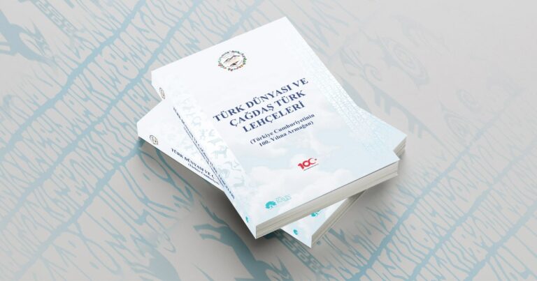 Türk Dünyası ve Çağdaş Türk Lehçeleri kitabı yayımlandı