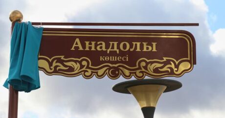 Astana’da bir caddeye “Anadolu” ismi verildi