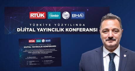 RTÜK ve TİMBİR’den “Türkiye Yüzyılında Dijital Yayıncılık” konferansı